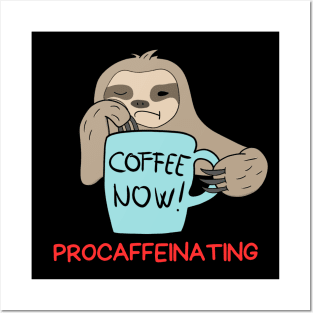 Procaffeinating | Procrastination Coffee Pun Posters and Art